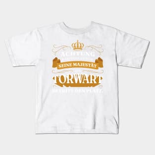 Achtung Seine Majestat Der Torwart Kids T-Shirt